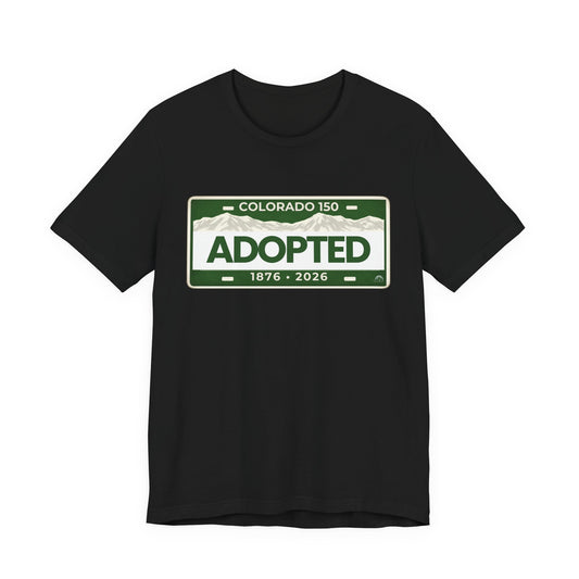 Colorado 150 Adopted License Plate T-Shirt – 1876–2026